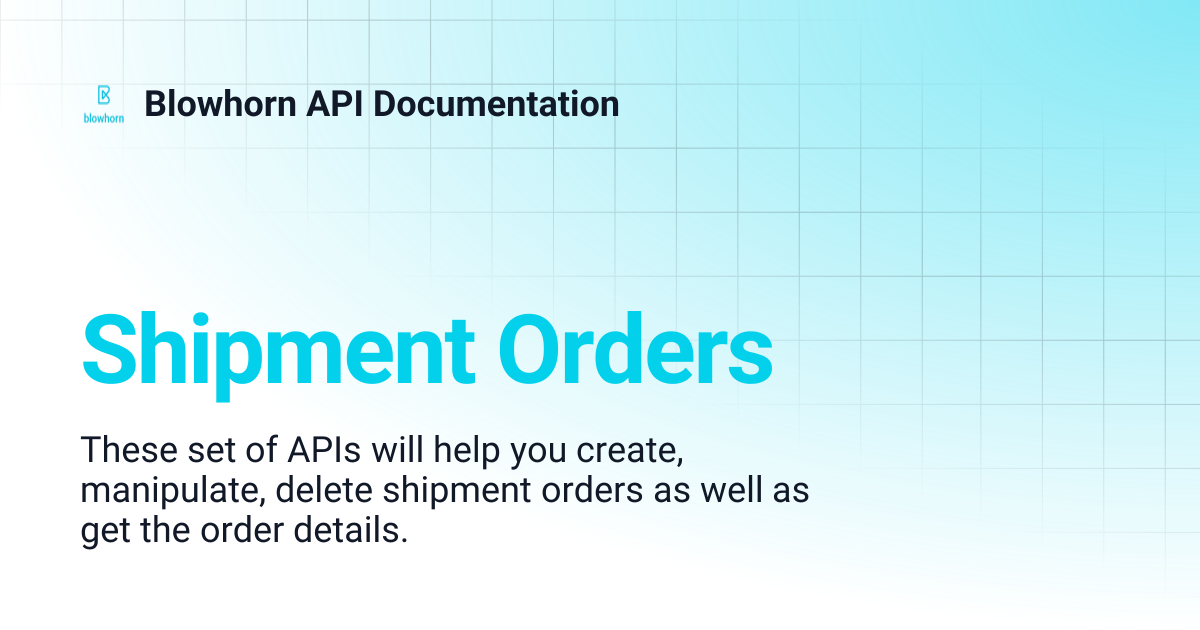 Shipment Orders | Blowhorn API Documentation
